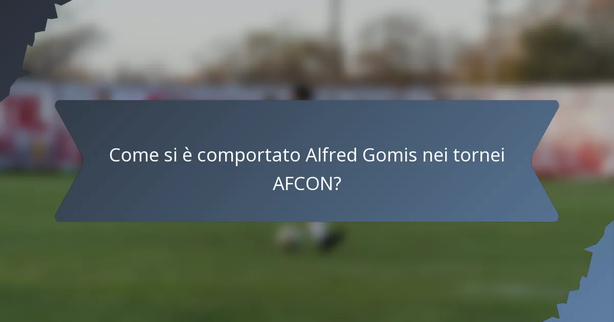 Come si è comportato Alfred Gomis nei tornei AFCON?