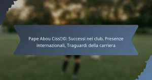 Pape Abou Cissé: Successi nei club, Presenze internazionali, Traguardi della carriera