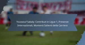 Youssouf Sabaly: Contributi in Ligue 1, Presenze Internazionali, Momenti Salienti della Carriera